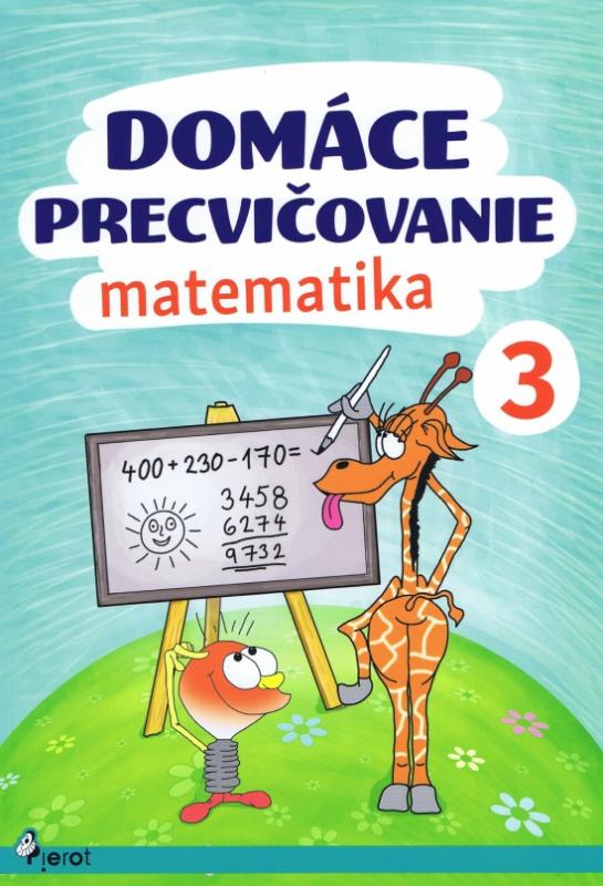 Kniha: Domáce precvičovanie - Matematika 3.trieda - Šulc Petr