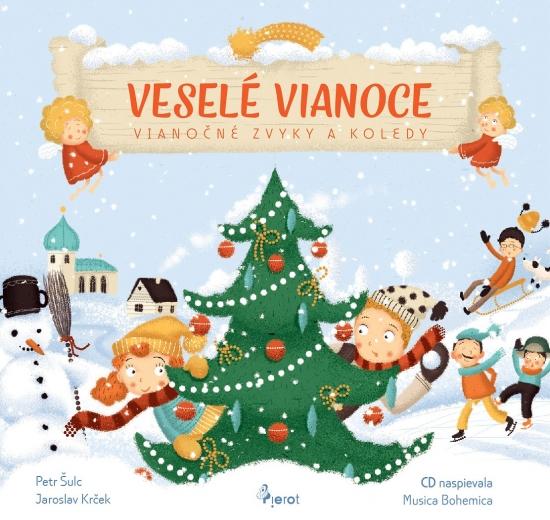 Kniha: Veselé Vianoce-Vianočné zvyky a koledy s CD - Krček,Šulc Petr Jaroslav