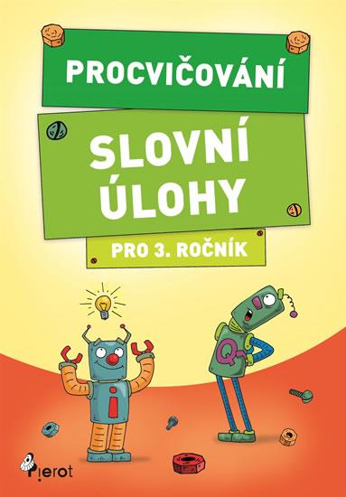 Kniha: Procvičování - Slovní úlohy pro 3. ročník - Šulc Petr