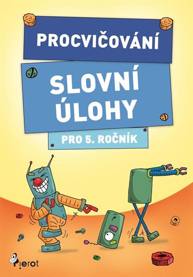 Kniha: Procvičování - Slovní úlohy pro 5. ročník - Šulc Petr