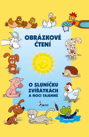 Kniha: O sluníčku, zvířátkách a noci tajemné - - Schejbalová Alena