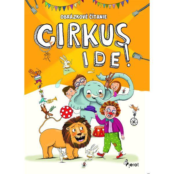Kniha: Obrázkové čítanie: Cirkus ide! - Petr Šulc