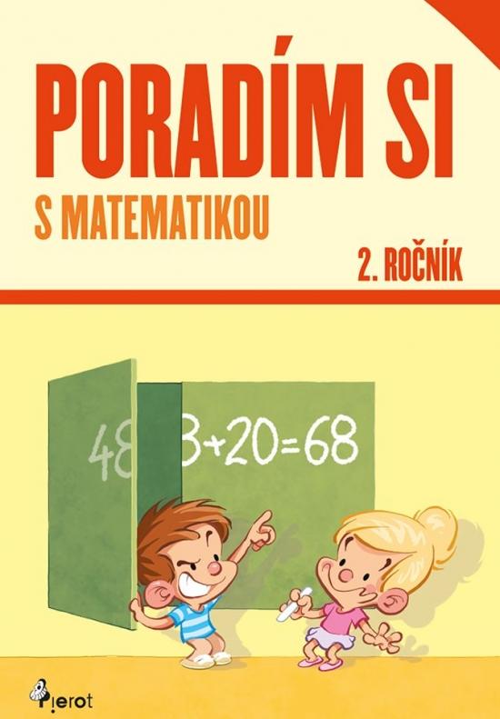 Kniha: Poradím si s matematikou 2.roč.(nov.vyd.) - Gočová Adriana