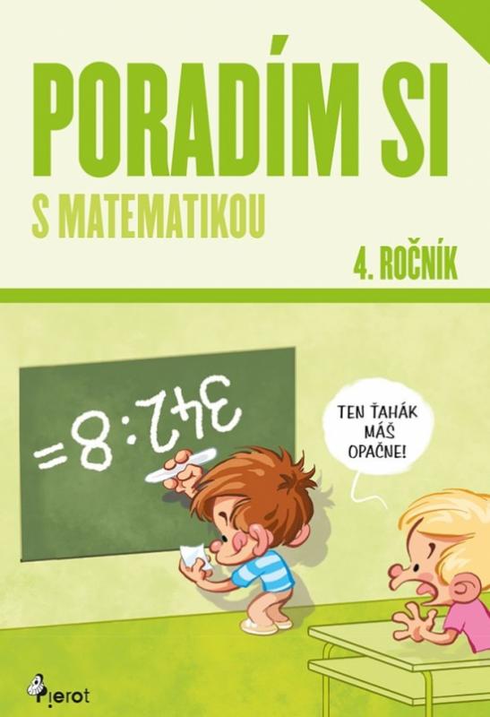Kniha: Poradím si s matematikou 4. roč.( nov.vyd.) - Križáková Dana