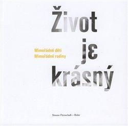 Kniha: Život je krásný - Fürnschuß-Hofer, Simone