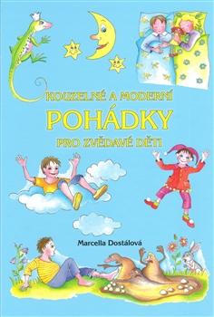 Kniha: Kouzelné a moderní pohádky pro zvědavé děti - Marcella Dostálová