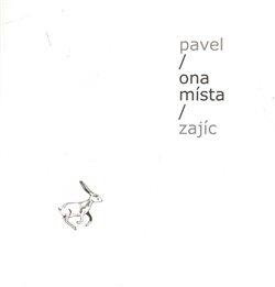 Kniha: Ona místa - Zajíc, Pavel