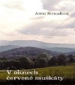 Kniha: V oknech červené muškáty - Anna Strnadová