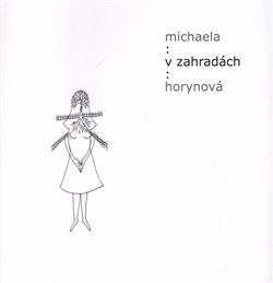 Kniha: V zahradách - Horynová, Michaela