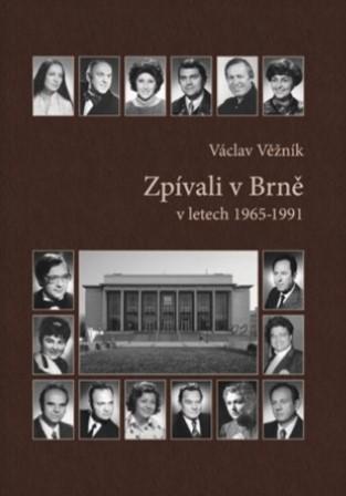 Kniha: Zpívali v Brně v letech 1965-1991 - Václav Věžník
