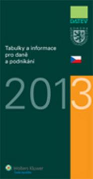 Kniha: Tabulky a informace pro daně a podnikání 2013 - Kolektív autorov