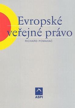 Kniha: Evropské veřejné právo - Richard Pomahač