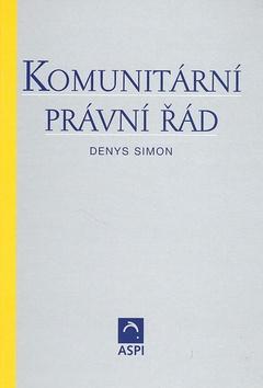 Kniha: Komunitární právní řád - Simon Denys