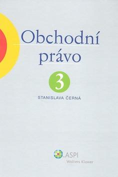 Kniha: Obchodní právo 3 - Stanislava Černá