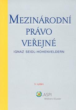 Kniha: Mezinárodní právo veřejné - Seidel Hohenveldern Ignaz