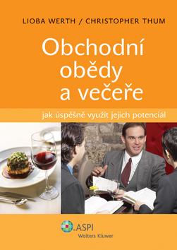 Kniha: Obchodní obědy a večeře - Lioba Werth; Christopher Thum