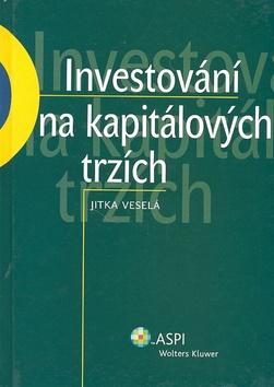 Kniha: Investování na kapitálových trzích - Jitka Veselá