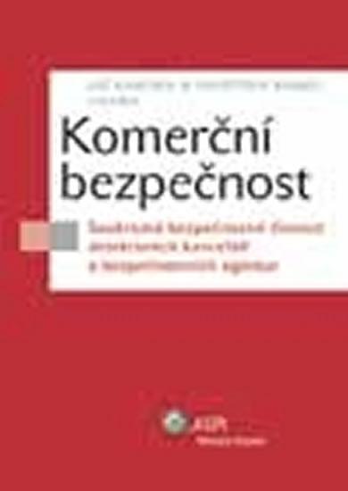 Kniha: Komerční bezpečnost - Kameník Jiří, Brabec František
