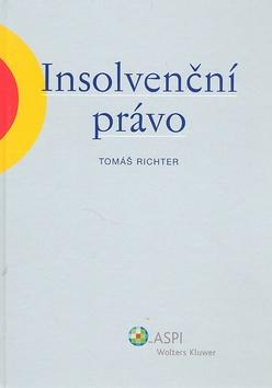 Kniha: Insolvenční právo - Tomáš Richter