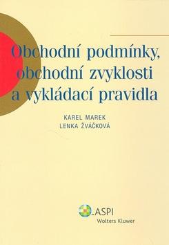 Kniha: Obchodní podmínky, obchodní zvyklosti a vykládací pravidla - Karel Marek