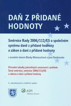 Kniha: Daň z přidané hodnoty Směrnice Rady o společném systému daně z přidané hodnoty.autor neuvedený