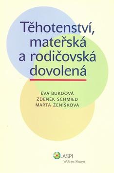 Kniha: Těhotenství, mateřská a rodičovská dovolená - Eva Burdová