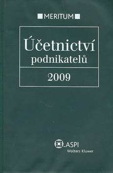 Kniha: Účetnictví podnikatelů 2009 - kolektiv autorů