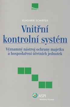 Kniha: Vnitřní kontrolní systém - Vladimír Schiffer