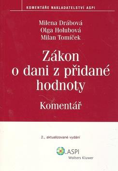 Kniha: Zákon o dani z přidané hodnoty Komentář - Milena Drábková; Olga Holubová; Milan Tomíček