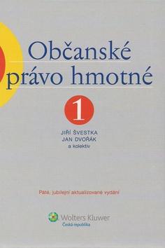 Kniha: Občanské právo hmotné 1 - Jiří Švestka; Jan Dvořák