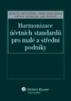 Kniha: Harmonizace účetních standardů pro malé a střední podniky - Danuše Nerudová