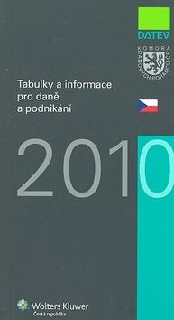 Kniha: Tabulky a informace pro daně a podnikání 2010autor neuvedený