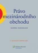 Kniha: Právo mezinárodního obchodu, 3. vydání - Naděžda Rozehnalová