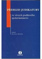 Kniha: Přehled judikatury ve věcech podílového spoluvlastnictví - Michal Králík