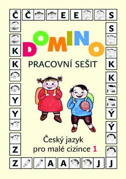 Kniha: Domino Český jazyk pro malé cizince 1. Pracovní sešit - Svatava Škodová