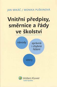 Kniha: Vnitřní směrnice, předpisy a řády ve školství - Jan Mikáč