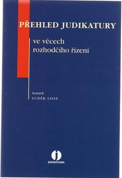 Kniha: Přehled judikatury ve věcech rozhodčího řízení - Luděk Lisse