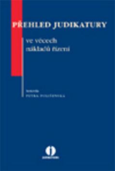 Kniha: Přehled judikatury ve věcech nákladů řízení - Petra Polišenská
