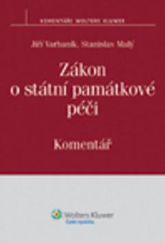 Kniha: Zákon o státní památkové péči. Komentář - Jiří Varhaník