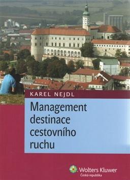 Kniha: Management destinace cestovního ruchu - Karel Nejdl