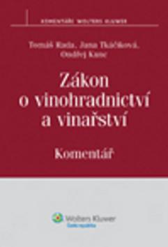 Kniha: Zákon o vinohradnictví a vinařství. Komentář - Tomáš Rada