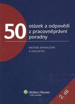 Kniha: 50 otázek a odpovědí z pracovněprávní poradny 2. díl - Kolektív autorov