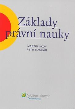 Kniha: Základy právní nauky - Martin Škop