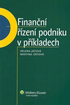 Kniha: Finanční řízení podniku v příkladech - Helena Jáčová