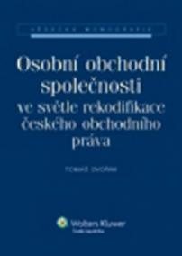 Osobní obchodní společnosti ve světle rekodifikace českého obchodního práva