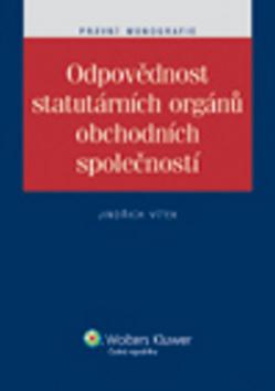 Kniha: Odpovědnost statutárních orgánů obchodních společností - Jindřich Vítek