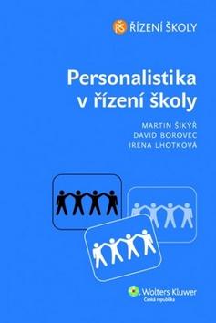 Kniha: Personalistika v řízení školy - Irena Lhotková