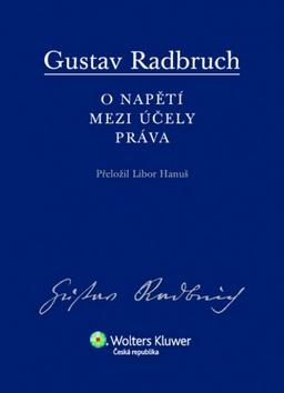 Kniha: O napětí mezi účely práva - Gustav Radbruch