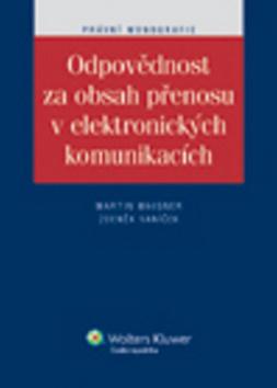 Kniha: Odpovědnost za obsah přenosu v elektronických komunikacích - Martin Maisner