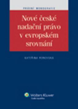 Kniha: Nové české nadační právo v evropském srovnání - Kateřina Ronovská